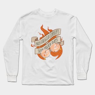 Seek Truer Days - Quote Banner Long Sleeve T-Shirt